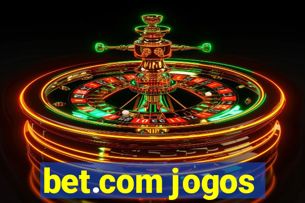 bet.com jogos