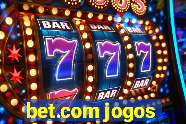 bet.com jogos