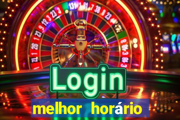 melhor horário para jogar fortune tiger a tarde