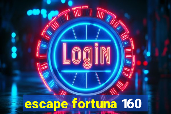 escape fortuna 160