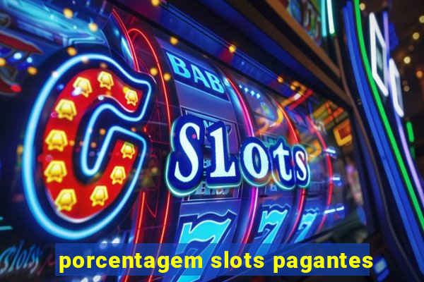 porcentagem slots pagantes