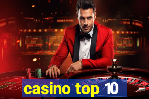 casino top 10