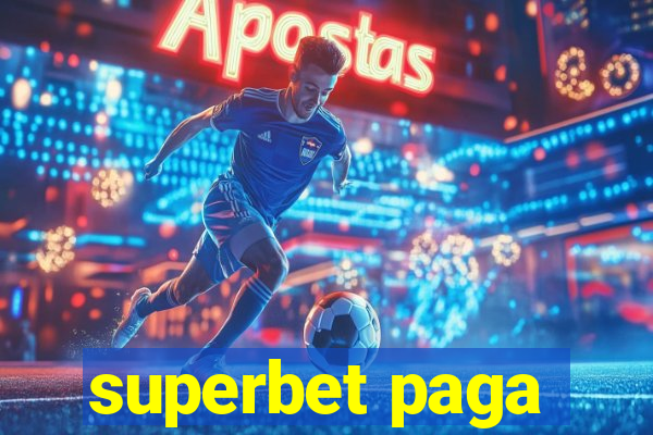 superbet paga