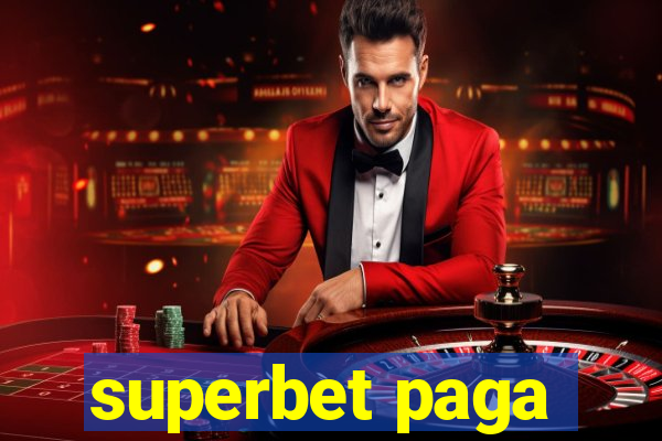 superbet paga