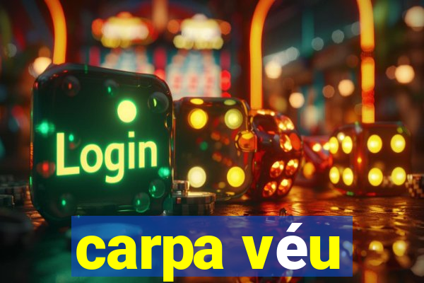 carpa véu