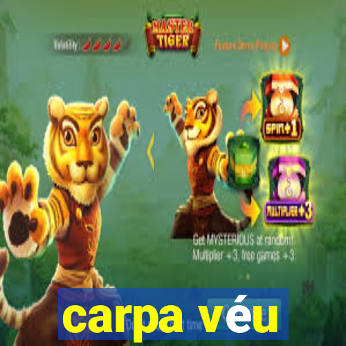 carpa véu