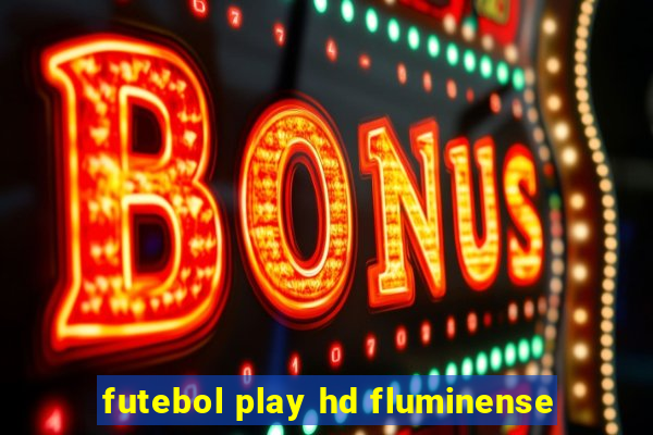 futebol play hd fluminense