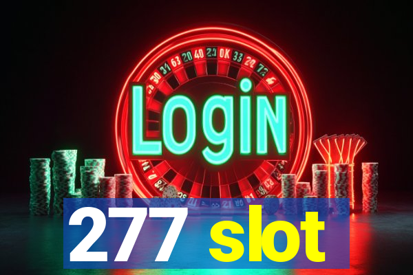 277 slot