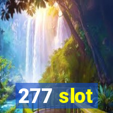 277 slot