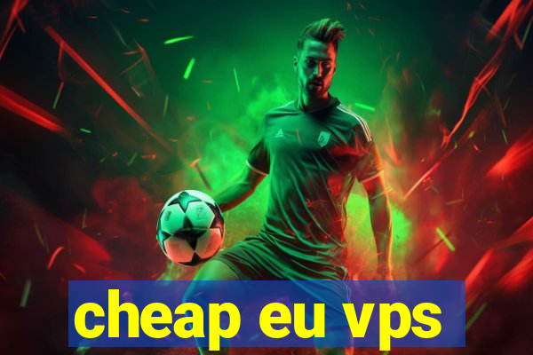 cheap eu vps