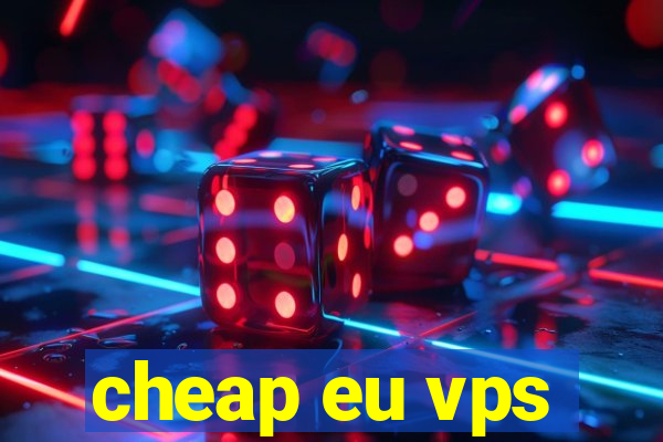 cheap eu vps