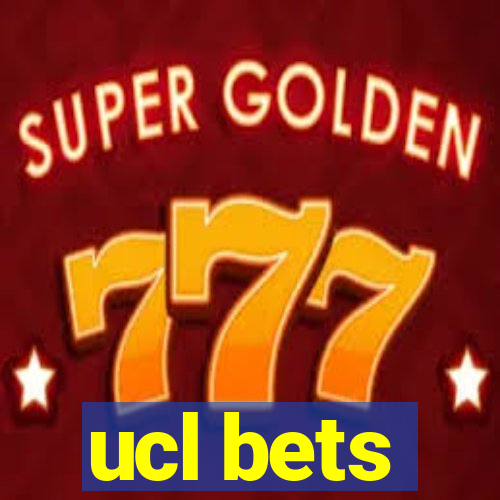 ucl bets