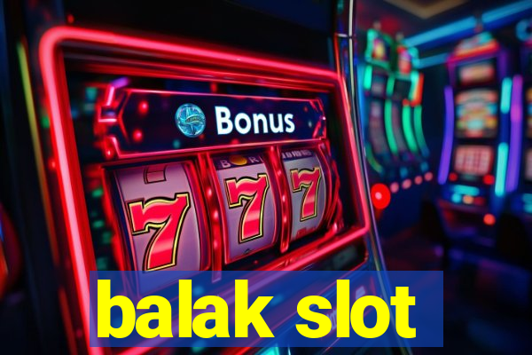 balak slot