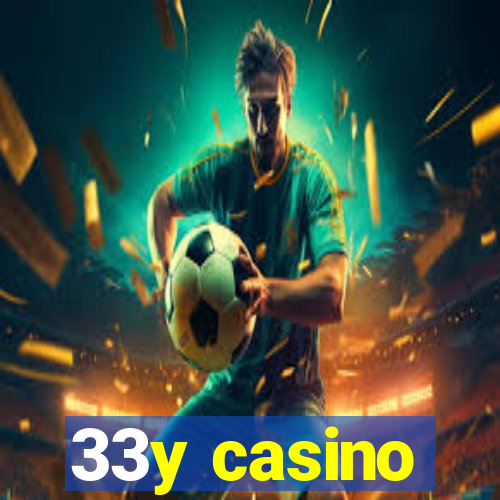 33y casino