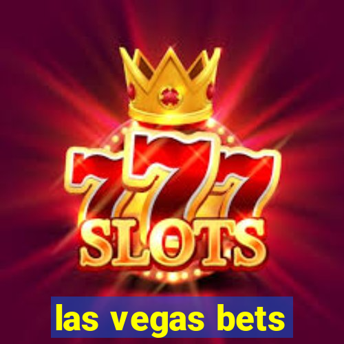 las vegas bets