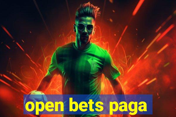 open bets paga