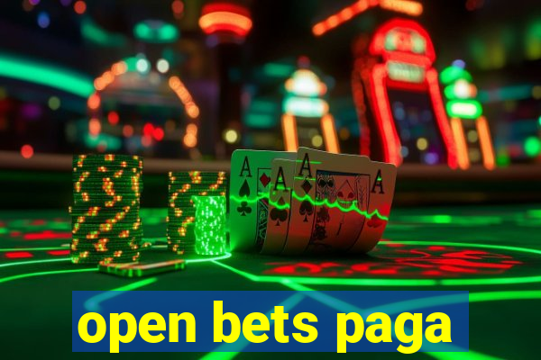 open bets paga