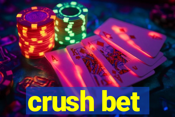 crush bet