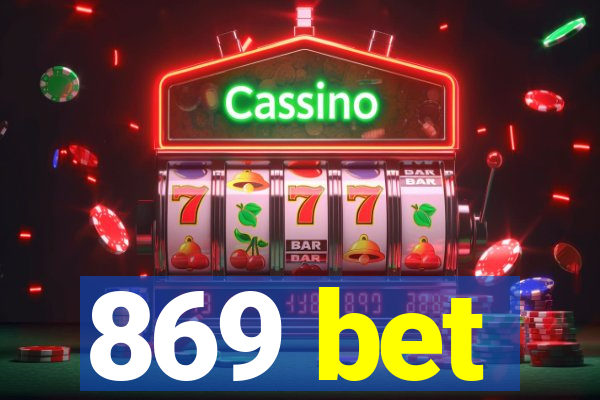 869 bet