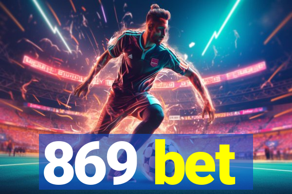 869 bet