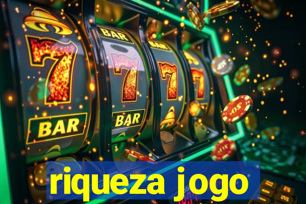 riqueza jogo