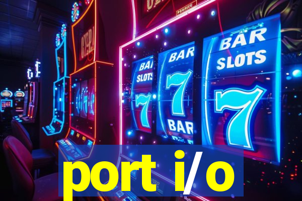 port i/o