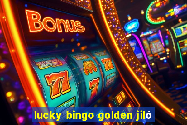 lucky bingo golden jiló