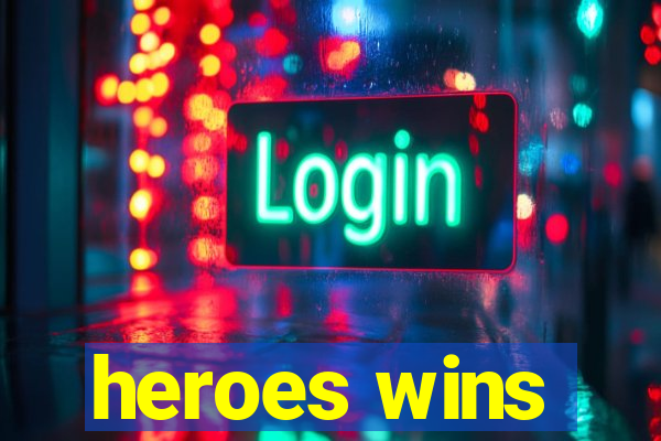 heroes wins