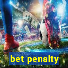 bet penalty