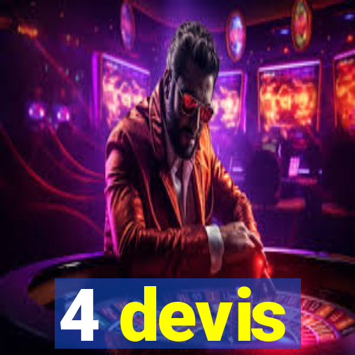 4 devis