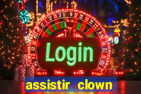 assistir clown (2014 dublado mega filmes)