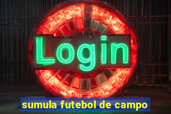 sumula futebol de campo