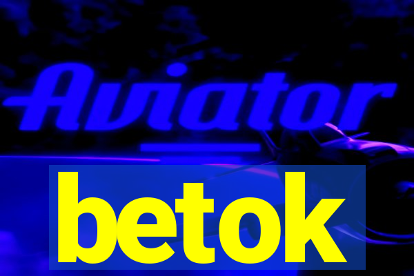 betok