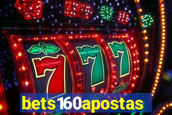 bets160apostas