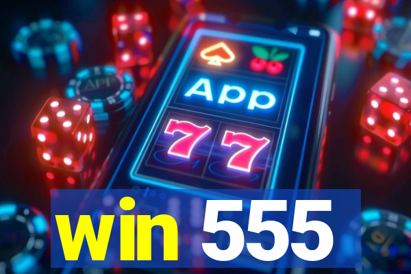 win 555