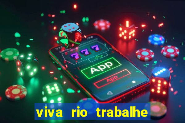 viva rio trabalhe conosco 2024