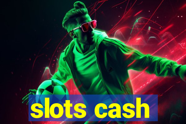 slots cash