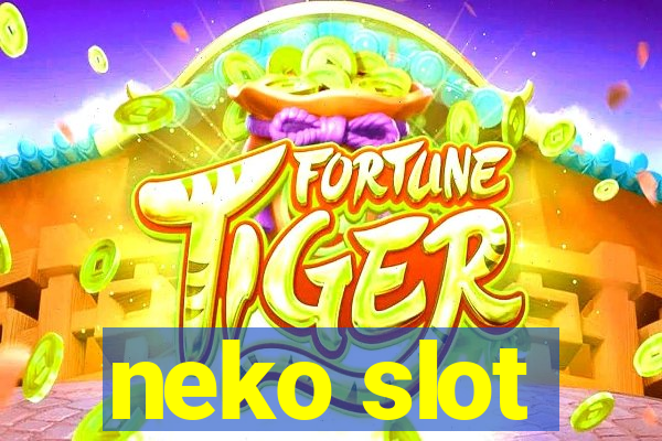 neko slot