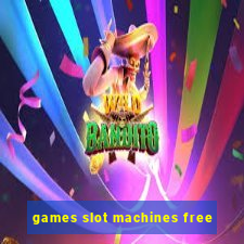 games slot machines free