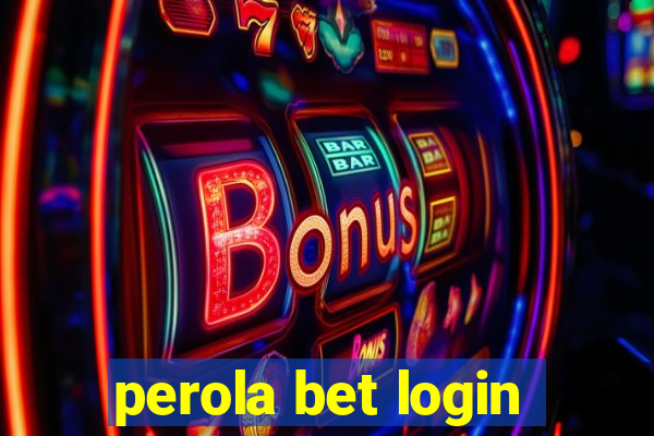 perola bet login