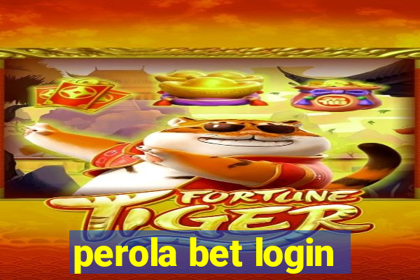 perola bet login