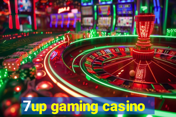 7up gaming casino