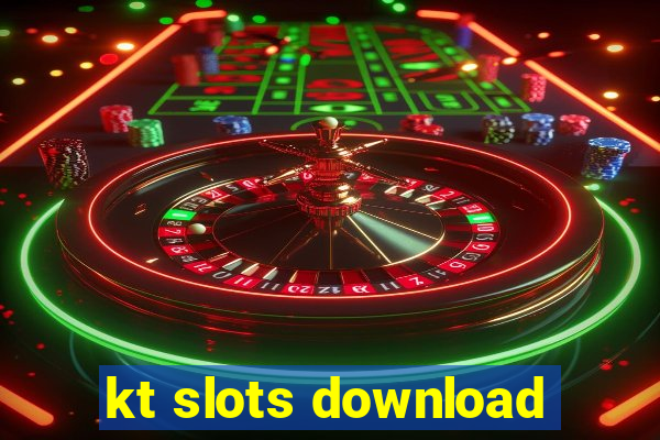 kt slots download