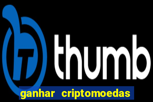 ganhar criptomoedas jogando no celular