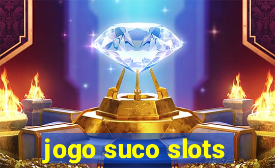 jogo suco slots