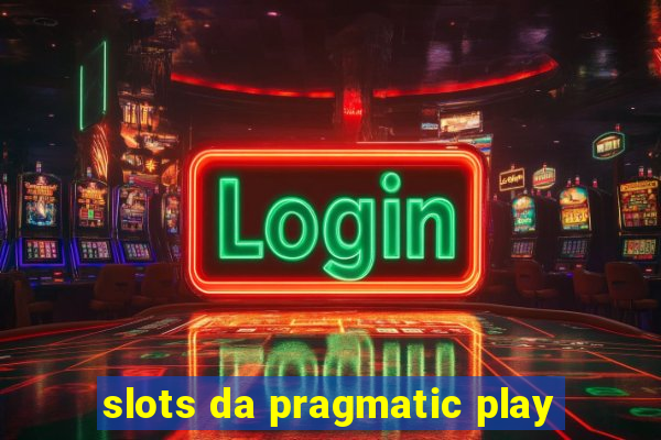 slots da pragmatic play