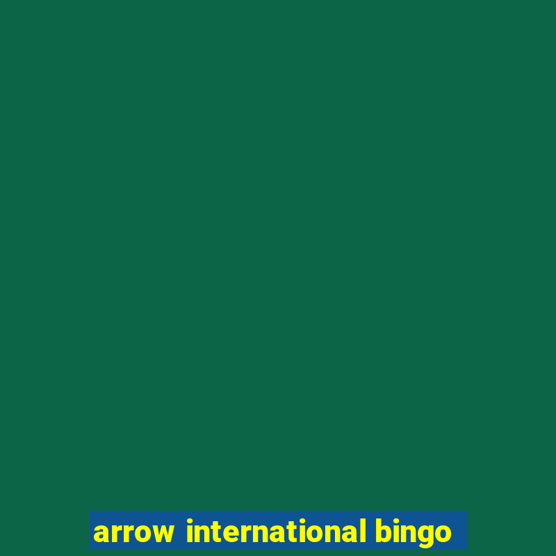 arrow international bingo