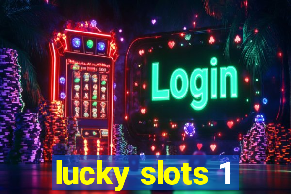 lucky slots 1