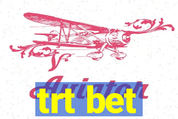 trt bet