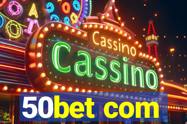 50bet com